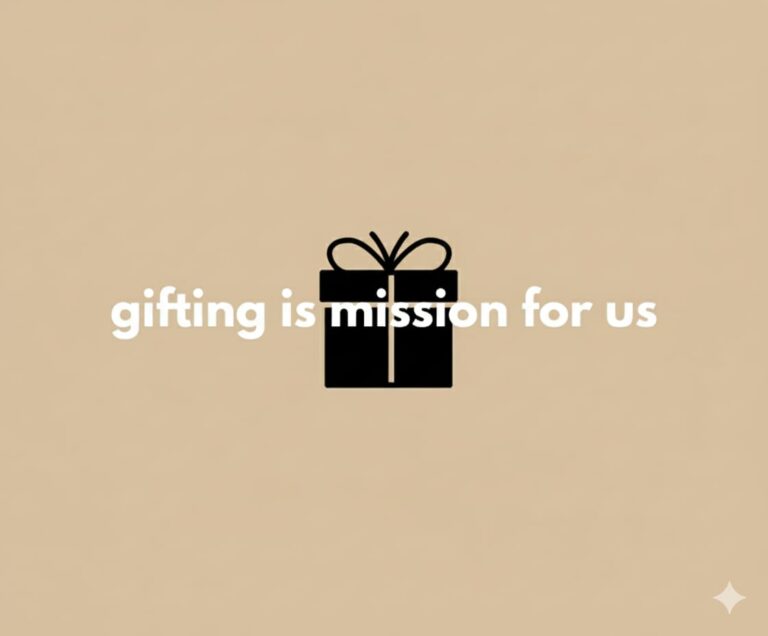 gifting is mission for us